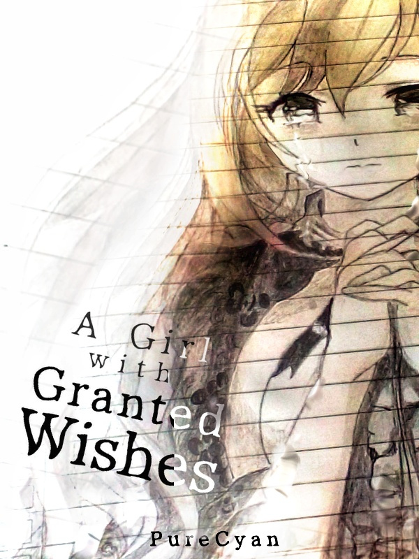 A Girl with Granted Wishes