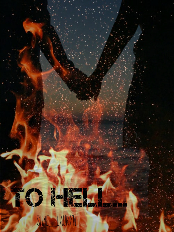 To Hell…