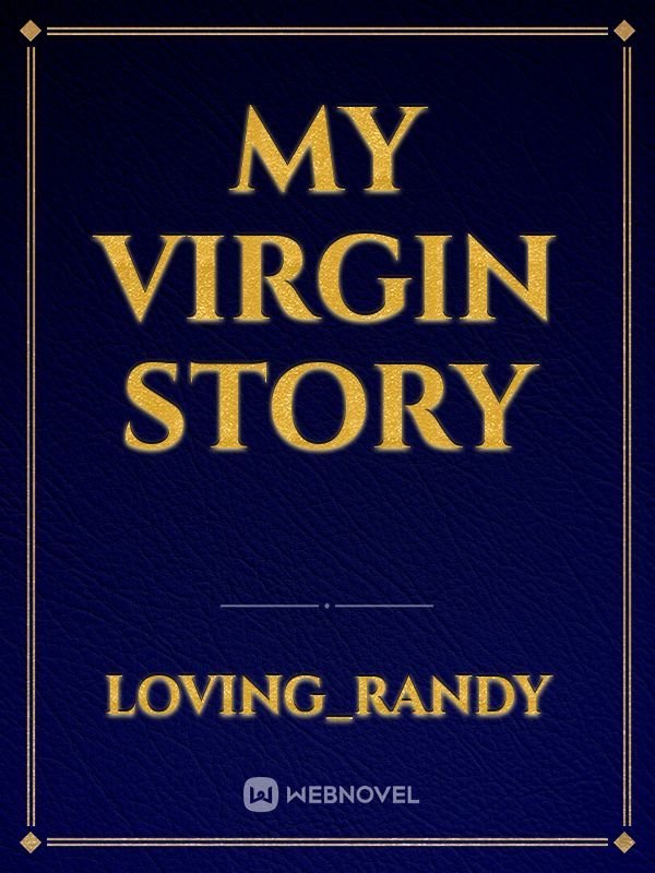 My Virgin Story
