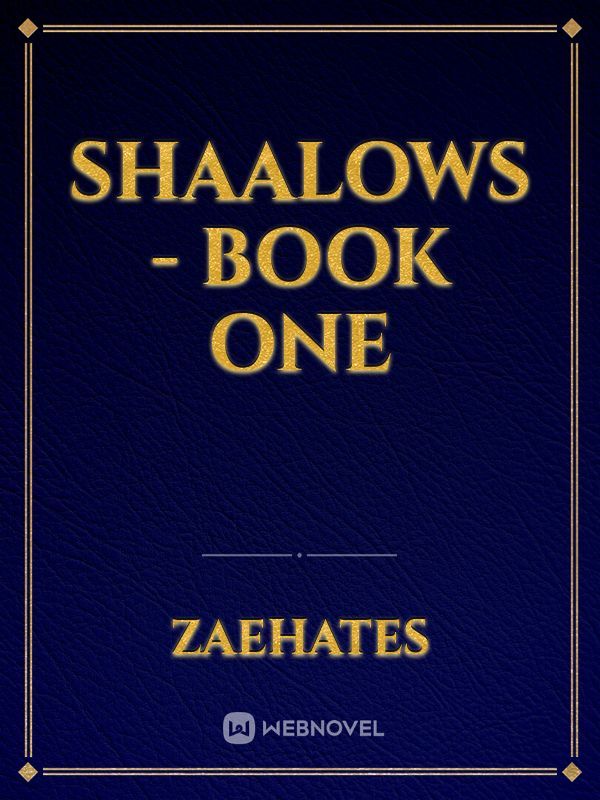 SHAALOWS – BOOK ONE