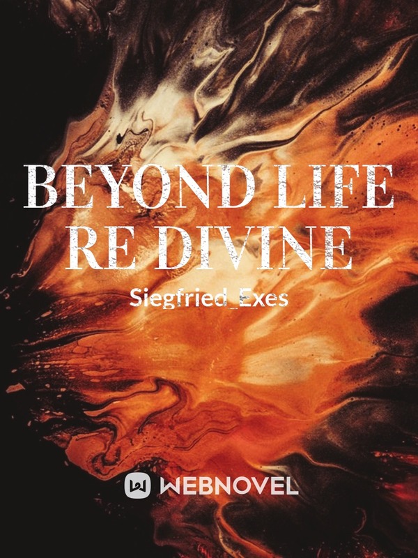 Beyond Life Re divine
