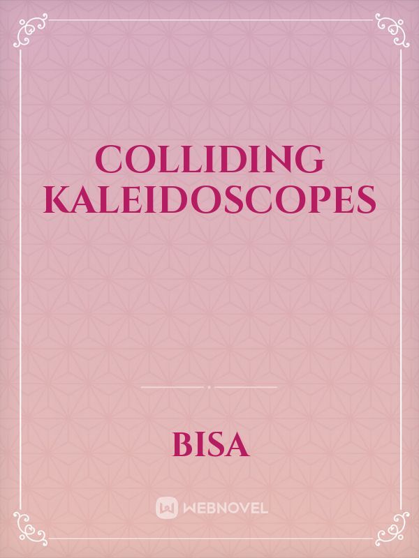 Colliding Kaleidoscopes