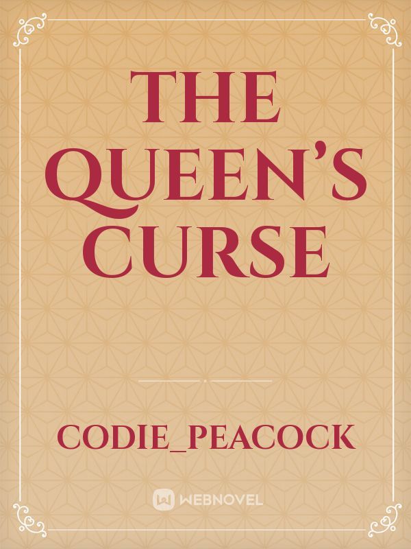 The Queen’s Curse