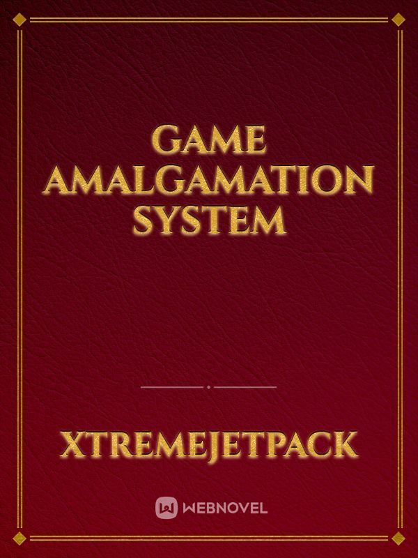 Game Amalgamation System