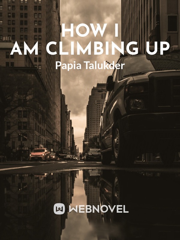 How I am Climbing Up