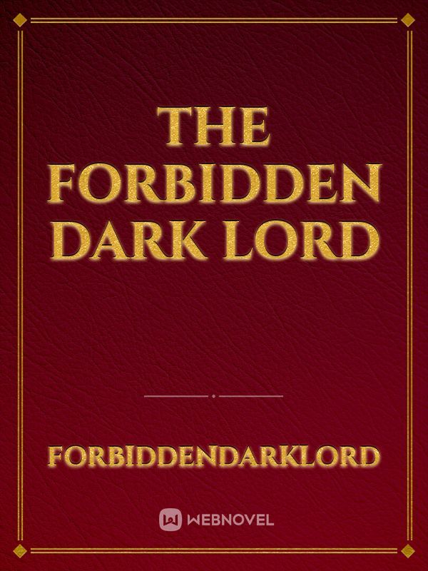 The Forbidden Dark Lord